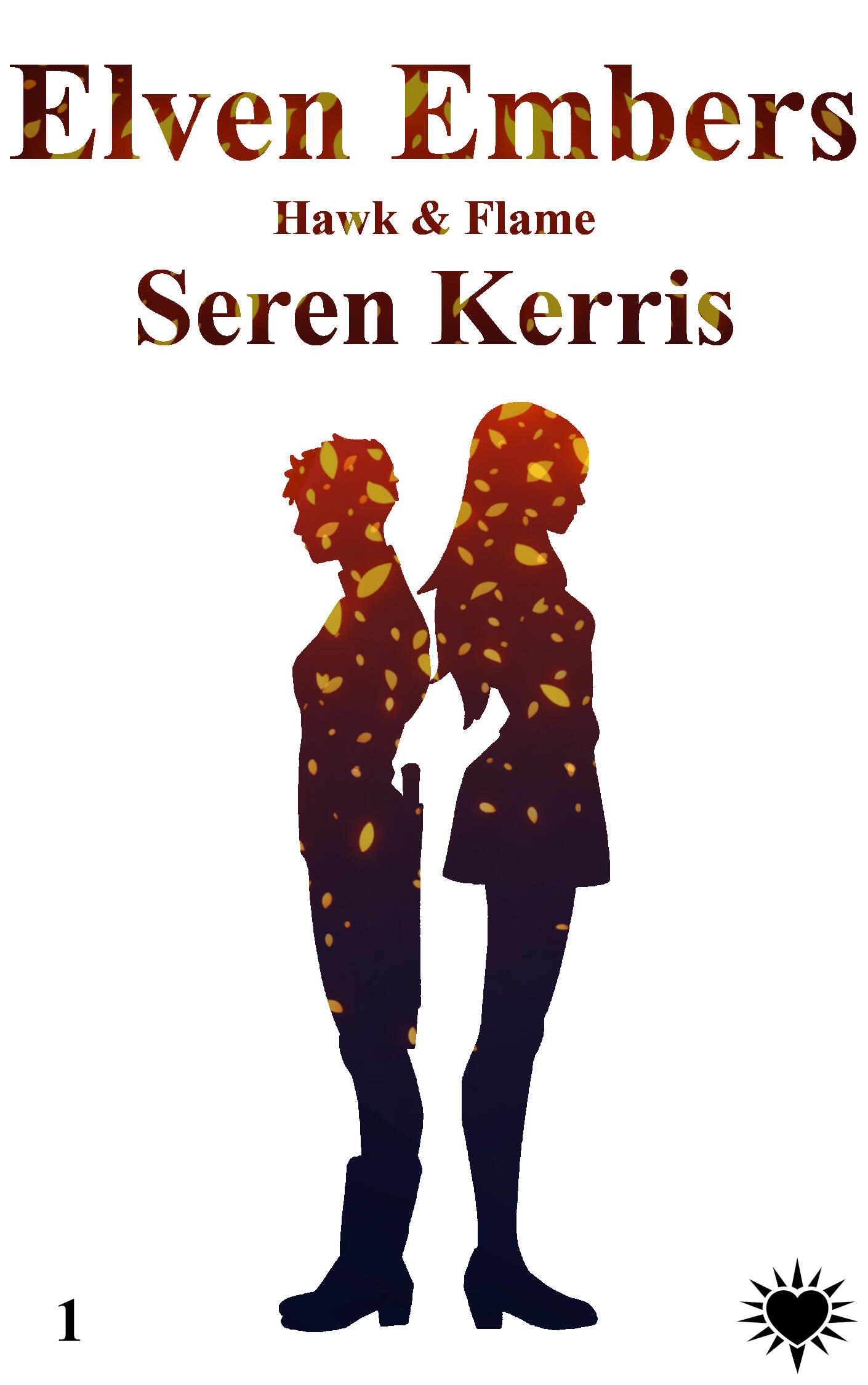 Elven Embers -- Book 1 of the Hawk & Flame series -- written by Seren Kerris